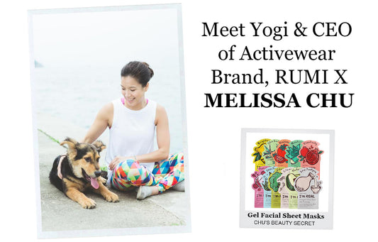 Meet Melissa Chu, Yogi & Founder of Activewear Brand, RUMI X!
